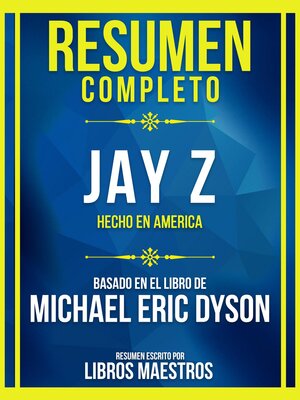 cover image of Resumen Completo--Jay Z--Hecho En America--Basado En El Libro De Michael Eric Dyson